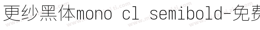 更纱黑体mono cl semibold字体转换